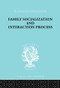 Family: Socialization and Interaction Process by Robert F. Bales, Talcot Parsons, 9780415436519
