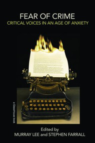 Fear of Crime (Critical Voices in an Age of Anxiety) - 9780415436922 by Murray Lee, Stephen Farrall, 9780415436922