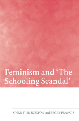 Feminism and 'The Schooling Scandal' - 9780415455107 by Christine Skelton, Becky Francis, 9780415455107