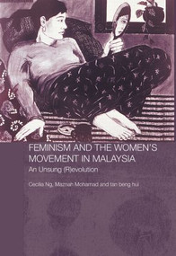 Feminism and the Women's Movement in Malaysia (An Unsung (R)evolution) - 9780415446754 by Tan Beng Hui, Cecilia Ng, 9780415446754