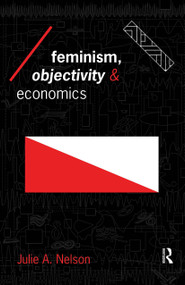 Feminism, Objectivity and Economics - 9780415133371 by Julie Nelson, 9780415133371