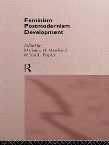 Feminism/ Postmodernism/ Development by Marianne H Marchand, Jane L. Parpart, 9780415105248