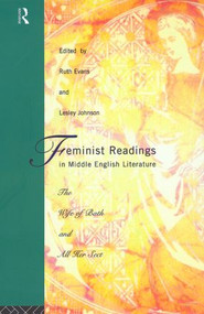 Feminist Readings in Middle English Literature (The Wife of Bath and All Her Sect) - 9780415058193 by Dr Ruth Evans, Ruth Evans, Leslie Johnson, 9780415058193