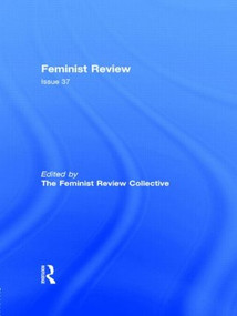 Feminist Review (Issue 37) by The Feminist Review Collective, 9780415065368