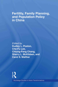 Fertility, Family Planning and Population Policy in China by Chiung-Fang Chang, Che-Fu Lee, Sherry L. McKibben, Dudley L. Poston, Carol S. Walther, 9780415497381