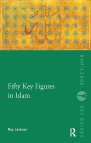 Fifty Key Figures in Islam - 9780415354684 by Roy Jackson, 9780415354684