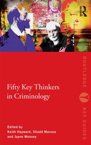 Fifty Key Thinkers in Criminology - 9780415429115 by Keith Hayward, Shadd Maruna, Jayne Mooney, 9780415429115