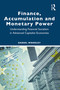 Finance, Accumulation and Monetary Power (Understanding Financial Socialism in Advanced Capitalist Economies) - 9780367338527 by Daniel Woodley, 9780367338527