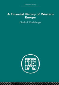 A Financial History of Western Europe by Charles P. Kindleberger, 9780415436533