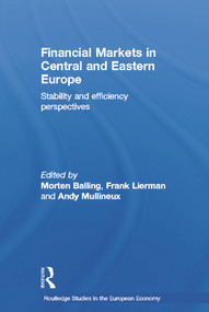 Financial Markets in Central and Eastern Europe (Stability and Efficiency) - 9780415647793 by Morten Balling, Frank Lierman, Andy Mullineux, 9780415647793