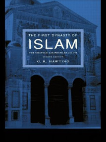 The First Dynasty of Islam (The Umayyad Caliphate AD 661-750) - 9780415240734 by G. R Hawting, 9780415240734