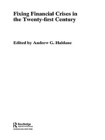 Fixing Financial Crises in the 21st Century - 9780415647809 by Andrew Haldane, 9780415647809