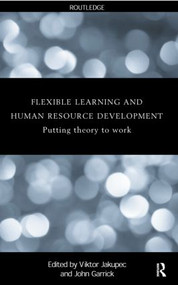 Flexible Learning, Human Resource and Organisational Development (Putting Theory to Work) - 9780415200608 by John Garrick, Viktor Jakupec, 9780415200608