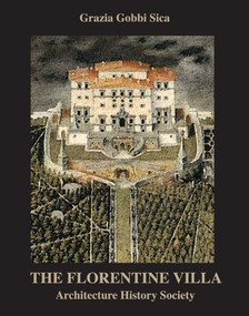 The Florentine Villa (Architecture History Society) - 9780415543170 by Grazia Gobbi Sica, 9780415543170