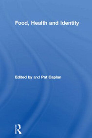 Food, Health and Identity by Pat Caplan, 9780415156806