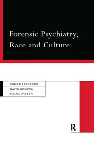 Forensic Psychiatry, Race and Culture by Dr Suman Fernando, Suman Fernando, David Ndegwa, Melba Wilson, 9780415153225