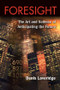 Foresight (The Art and Science of Anticipating the Future) by Denis Loveridge, 9780415398152