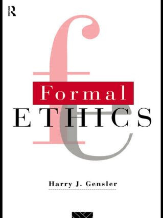 Formal Ethics by Harry J. Gensler, 9780415130660