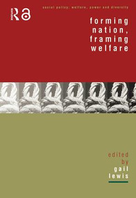 Forming Nation, Framing Welfare by Gail Lewis, 9780415181303