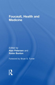 Foucault, Health and Medicine by Robin Bunton, Alan Petersen, 9780415151788