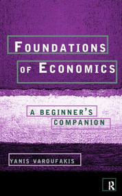 Foundations of Economics (A Beginner's Companion) - 9780415178921 by Yanis Varoufakis, 9780415178921