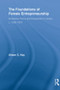 The Foundations of Female Entrepreneurship (Enterprise, Home and Household in London, c. 1800-1870) - 9780415522687 by Alison Kay, 9780415522687