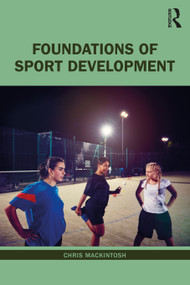 Foundations of Sport Development - 9780367345846 by Chris Mackintosh, 9780367345846