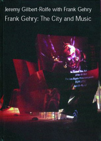Frank Gehry (The City and Music) - 9780415290081 by Jeremy Gilbert-Rolfe, Frank Gehry, 9780415290081