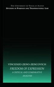 Freedom of Expression (A critical and comparative analysis) by Vincenzo Zeno-Zencovich, 9780415471558