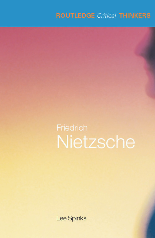 Friedrich Nietzsche - 9780415263603 by Lee Spinks, 9780415263603