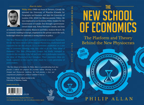The New School of Economics (The Platform and Theory Behind the New Physiocrats) by Philip Allan, 9780856835636