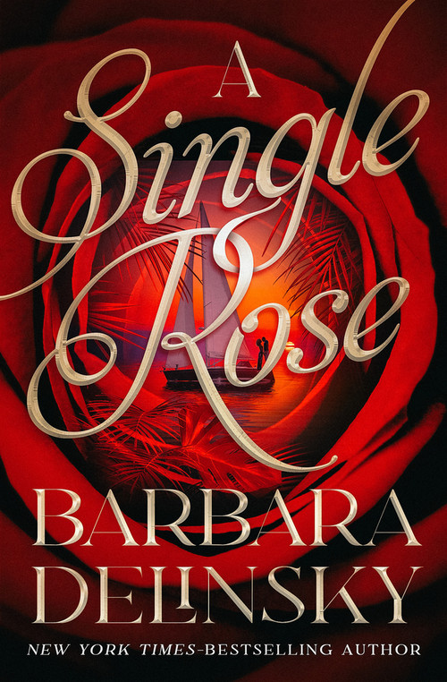 A Single Rose - 9781504084871 by Barbara Delinsky, 9781504084871