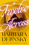 Twelve Across by Barbara Delinsky, 9781504084994