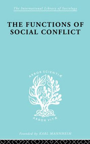 Functns Soc Conflict Ils 110 by Lewis A. Coser, 9780415510363