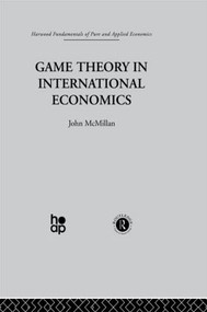 Game Theory in International Economics by J. McMillan, 9780415488402
