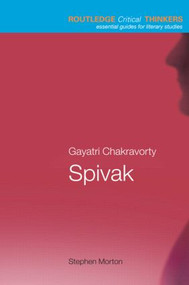 Gayatri Chakravorty Spivak - 9780415229357 by Stephen Morton, 9780415229357