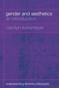 Gender and Aesthetics (An Introduction) - 9780415266598 by Carolyn Korsmeyer, 9780415266598