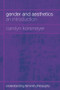 Gender and Aesthetics (An Introduction) - 9780415266598 by Carolyn Korsmeyer, 9780415266598