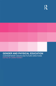 Gender and Physical Education (Contemporary Issues and Future Directions) - 9780415235761 by Dawn Penney, 9780415235761