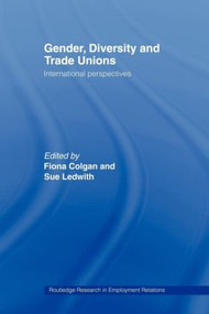 Gender, Diversity and Trade Unions (International Perspectives) - 9780415439763 by Fiona Colgan, Sue Ledwith, 9780415439763