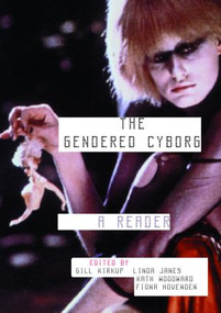 The Gendered Cyborg (A Reader) by Fiona Hovenden, Linda Janes, Gill Kirkup, Kathryn Woodward, 9780415220910