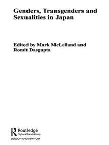 Genders, Transgenders and Sexualities in Japan - 9780415405850 by Mark McLelland, Romit Dasgupta, 9780415405850