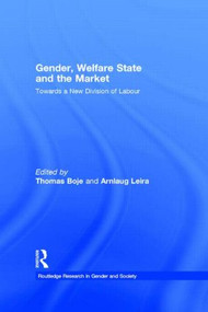 Gender, Welfare State and the Market (Towards a New Division of Labour) - 9780415513814 by Thomas Boje, Arnlaug Leira, 9780415513814