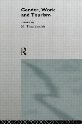 Gender, Work and Tourism by M Thea Sinclair, M. Thea Sinclair, 9780415109864