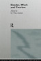 Gender, Work and Tourism by M Thea Sinclair, M. Thea Sinclair, 9780415109864