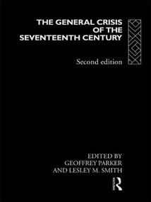The General Crisis of the Seventeenth Century - 9780415128827 by Geoffrey Parker, Lesley M. Smith, 9780415128827