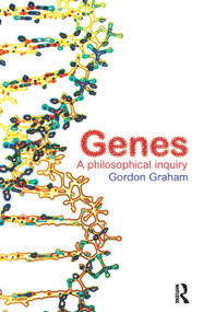 Genes: A Philosophical Inquiry - 9780415252584 by Gordon Graham, 9780415252584