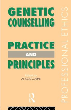 Genetic Counselling (Practice and Principles) - 9780415082587 by Angus Clarke, 9780415082587