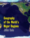 Geography of the World's Major Regions by John Cole, 9780415117432