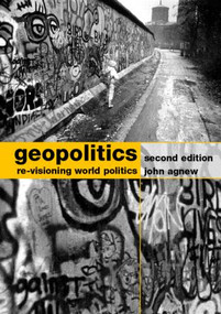 Geopolitics (Re-visioning World Politics) by John Agnew, 9780415310079